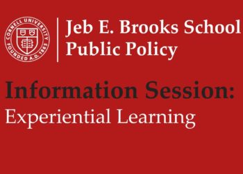 Cornell University Jeb E. Brooks School of Public Policy Info Session Part 2: Experiential Learning