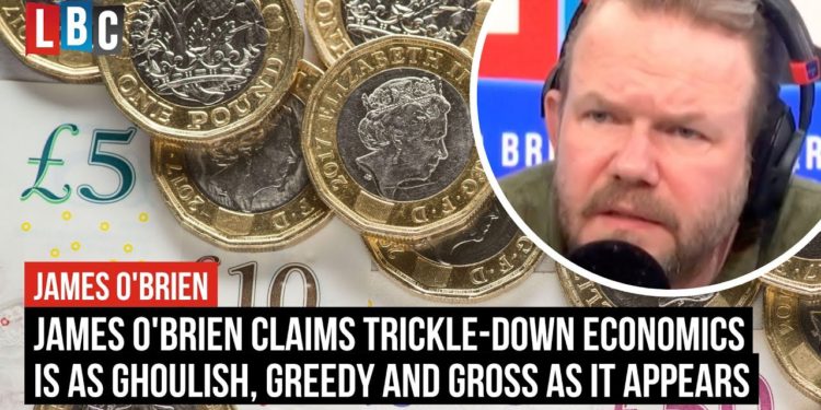 James O'Brien claims trickle-down economics is as ghoulish, greedy and gross as it appears