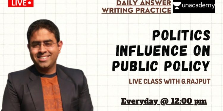Politics Influence on Public Policy | Answer Writing | UPSC | PUBLIC ADMINISTRATION