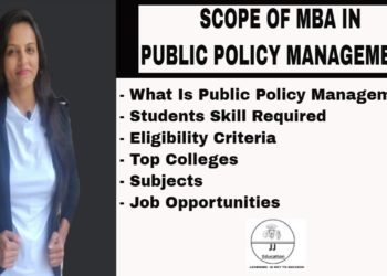 What Is MBA In Public Policy Management | Eligibility Criteria | Subjects | Career Opportunities