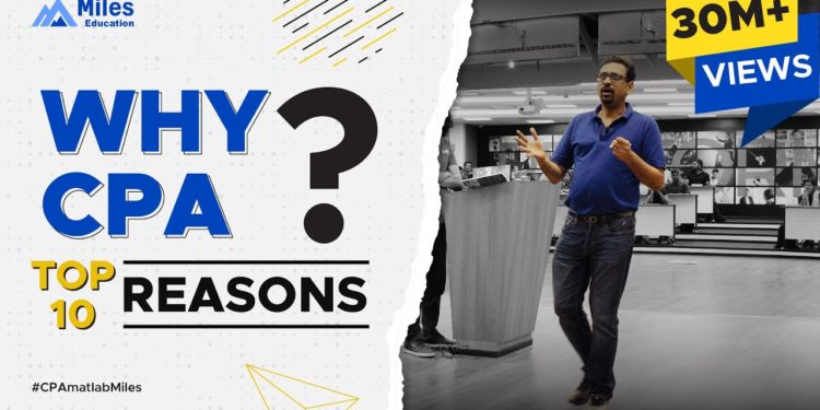 Why CPA? Top 10 Reasons | Miles Education – CPA & CMA Review | Varun Jain