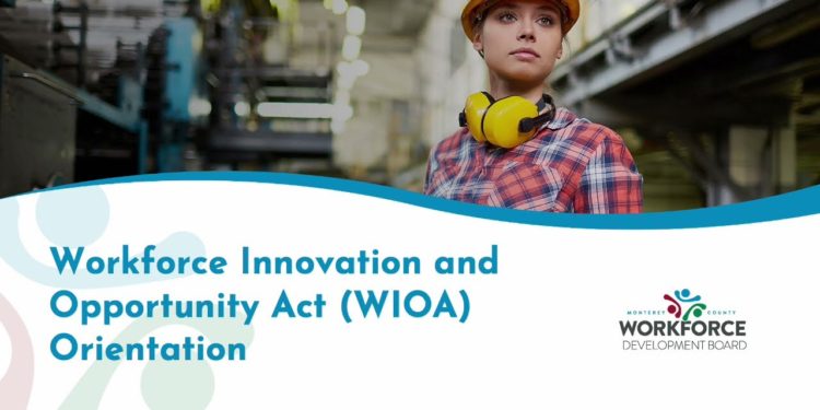 Monterey County Workforce Development Board's WIOA Orientation (Rev072022)