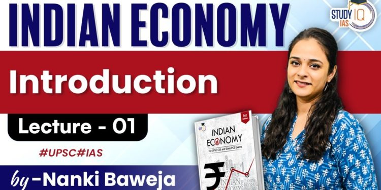 Indian Economy – Introduction of Economics for UPSC Exams |  Lecture 1 | StudyIQ IAS