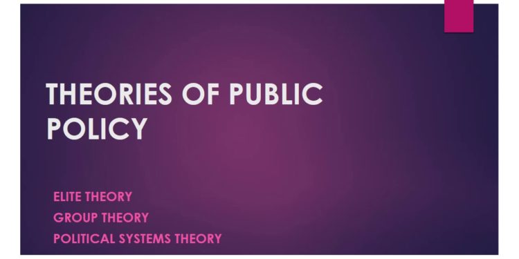THEORIES OF PUBLIC POLICY pt1|| Elite, Group & Political-Systems Theories / LADY LECTURER