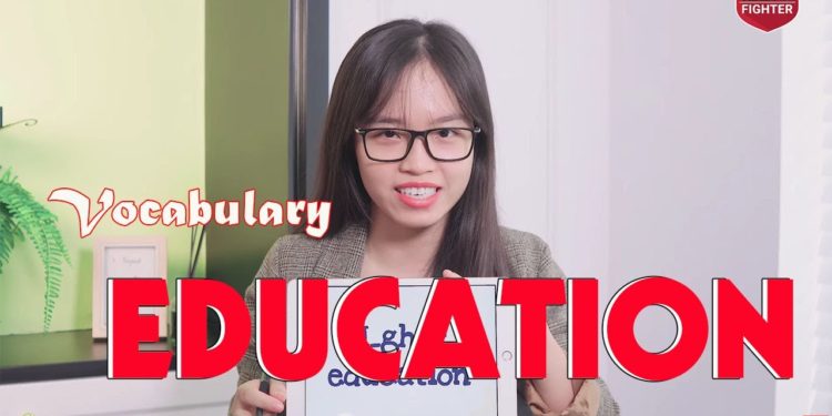 IELTS Vocabulary topic Education – Từ vựng tiếng Anh chủ đề Giáo dục| IELTS FIGHTER