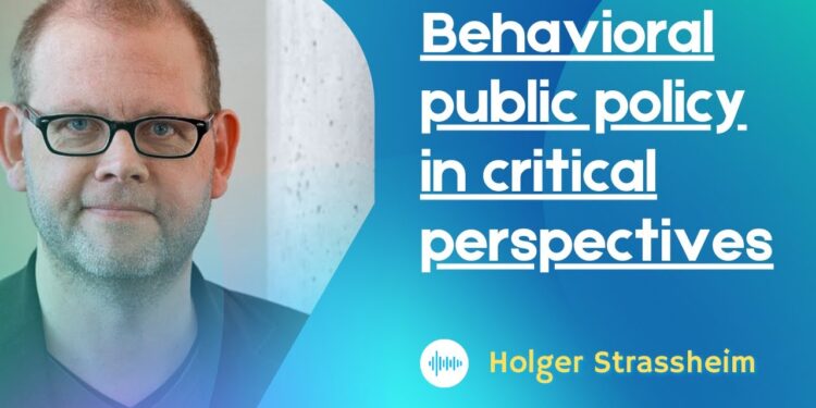 Behavioral public policy in critical perspectives
