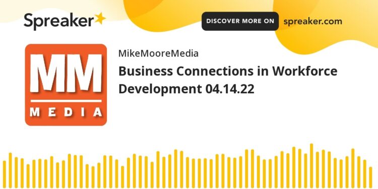 Business Connections in Workforce Development 04.14.22