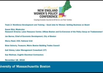 New England Women's Policy Conference: Track 2: Workforce Development and Training: Good Jobs