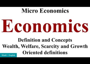 Economics : Concept and Definitions, economics explained, economics meaning, micro economics bcom