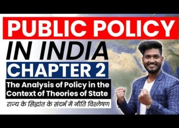 Public Policy In India Chapter 2nd | The Analysis of Policy in the Context of Theories of State