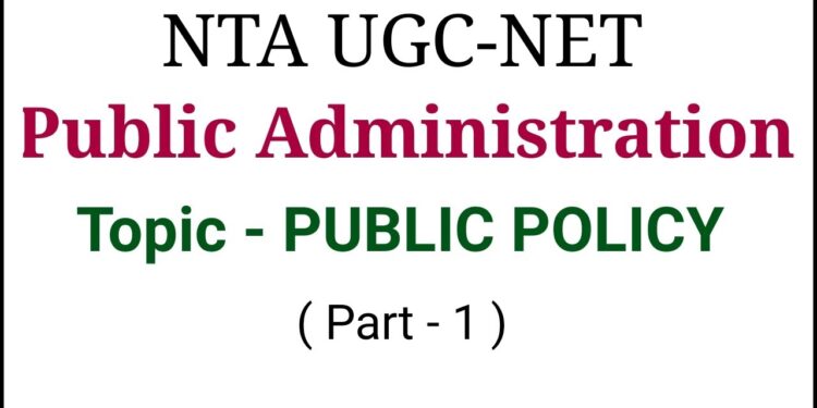 UGC NET Public Administration | Public Policy Part 1
