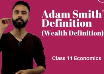 Adam Smith's Definition (Wealth Definition) in Nepali- New Syllabus || Class 11 || Economics