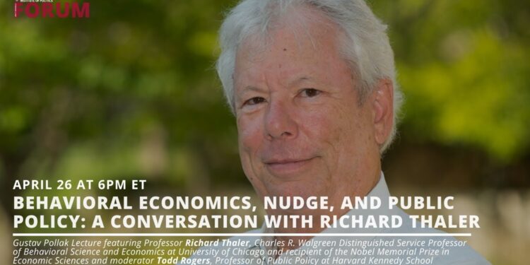 Behavioral Economics, Nudge, and Public Policy: A Conversation with Richard Thaler