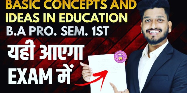 Basic Concepts and Ideas In Education B.A Program Sem. 1st Very Important Question with Answer.