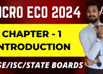 Introduction to Microeconomics | Economics | Chapter 1 | Part 1